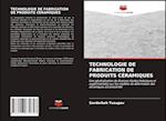 Technologie de Fabrication de Produits Céramiques