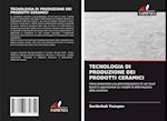 Tecnologia Di Produzione Dei Prodotti Ceramici