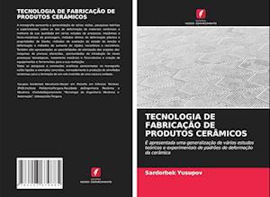 Tecnologia de Fabricação de Produtos Cerâmicos