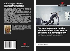 Self-management in the technosphere - the key to sustainable development