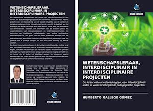 WETENSCHAPSLERAAR, INTERDISCIPLINAIR IN INTERDISCIPLINAIRE PROJECTEN