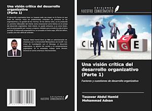 Una visión crítica del desarrollo organizativo (Parte 1)