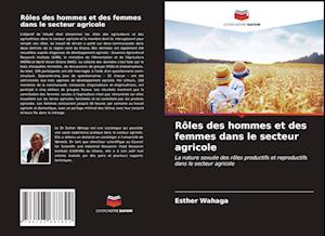 Rôles des hommes et des femmes dans le secteur agricole