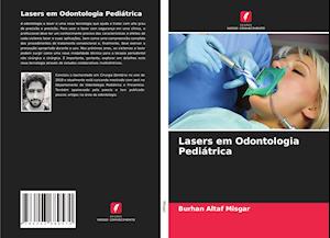 Lasers em Odontologia Pediátrica