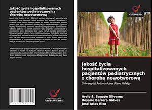 Jako¿¿ ¿ycia hospitalizowanych pacjentów pediatrycznych z chorob¿ nowotworow¿