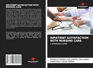 INPATIENT SATISFACTION WITH NURSING CARE