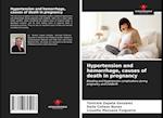 Hypertension and hemorrhage, causes of death in pregnancy 