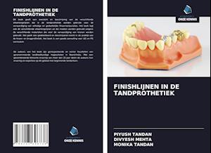 FINISHLIJNEN IN DE TANDPROTHETIEK