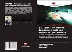 SUTURES - Un remède temporaire mais une réparation permanente