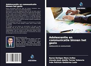 Adolescentie en communicatie binnen het gezin