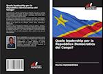 Quale leadership per la Repubblica Democratica del Congo?