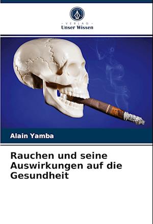 Rauchen und seine Auswirkungen auf die Gesundheit