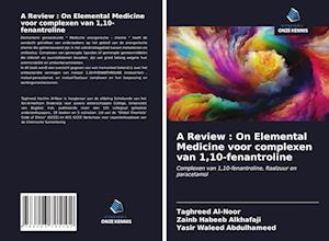 A Review : On Elemental Medicine voor complexen van 1,10-fenantroline