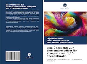 Eine Übersicht: Zur Elementarmedizin für Komplexe von 1,10-Phenanthrolin