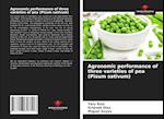 Agronomic performance of three varieties of pea (Pisum sativum)