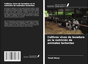 Cultivos vivos de levadura en la nutrición de animales lactantes