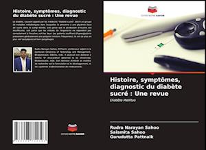 Histoire, symptômes, diagnostic du diabète sucré : Une revue