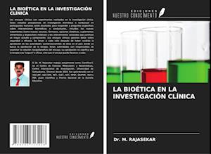 LA BIOÉTICA EN LA INVESTIGACIÓN CLÍNICA