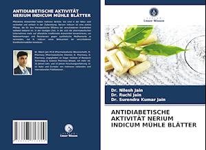 ANTIDIABETISCHE AKTIVITÄT NERIUM INDICUM MÜHLE BLÄTTER