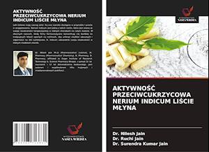 AKTYWNOSC PRZECIWCUKRZYCOWA NERIUM INDICUM LISCIE MLYNA