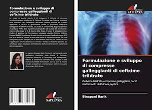 Formulazione e sviluppo di compresse galleggianti di cefixime triidrato