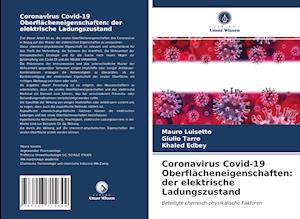 Coronavirus Covid-19 Oberflächeneigenschaften: der elektrische Ladungszustand