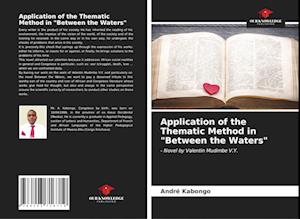 Application of the Thematic Method in "Between the Waters"