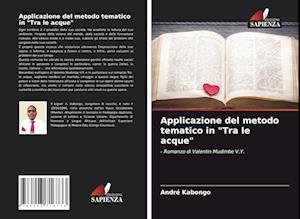 Applicazione del metodo tematico in "Tra le acque"