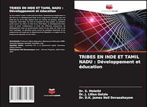 TRIBES EN INDE ET TAMIL NADU : Développement et éducation