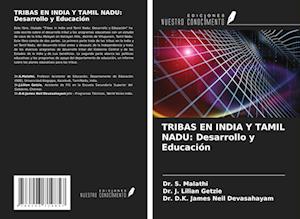 TRIBAS EN INDIA Y TAMIL NADU: Desarrollo y Educación