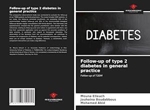Follow-up of type 2 diabetes in general practice