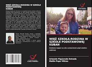 WIEZ SZKOLA-RODZINA W SZKOLE PODSTAWOWEJ KUBAN