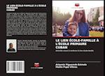 LE LIEN ÉCOLE-FAMILLE À L'ÉCOLE PRIMAIRE CUBAN