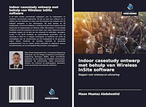 Indoor casestudy ontwerp met behulp van Wireless InSite software