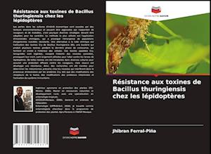 Résistance aux toxines de Bacillus thuringiensis chez les lépidoptères