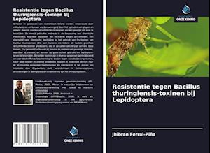 Resistentie tegen Bacillus thuringiensis-toxinen bij Lepidoptera