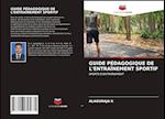 GUIDE PÉDAGOGIQUE DE L'ENTRAÎNEMENT SPORTIF