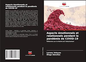 Aspects émotionnels et relationnels pendant la pandémie de COVID-19