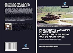 PROLIFERATIE VAN ALPC'S EN GEWAPENDE CONFLICTEN IN DE REGIO VAN DE MANO-RIVIER