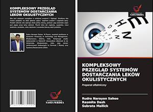 KOMPLEKSOWY PRZEGLAD SYSTEMÓW DOSTARCZANIA LEKÓW OKULISTYCZNYCH