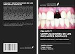 FALLOS Y COMPLICACIONES DE LOS IMPLANTES DENTALES