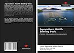 Aquaculture Health Briefing Book