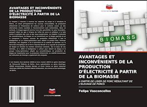 AVANTAGES ET INCONVÉNIENTS DE LA PRODUCTION D'ÉLECTRICITÉ À PARTIR DE LA BIOMASSE