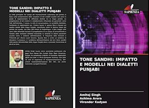 TONE SANDHI: IMPATTO E MODELLI NEI DIALETTI PUNJABI