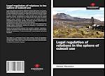 Legal regulation of relations in the sphere of subsoil use