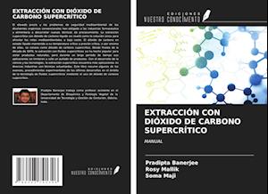 EXTRACCIÓN CON DIÓXIDO DE CARBONO SUPERCRÍTICO