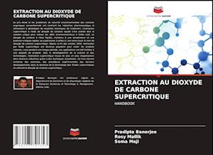 EXTRACTION AU DIOXYDE DE CARBONE SUPERCRITIQUE