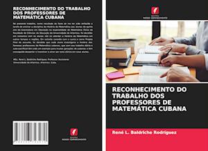 RECONHECIMENTO DO TRABALHO DOS PROFESSORES DE MATEMÁTICA CUBANA