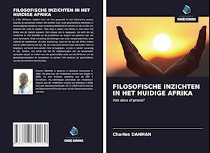 FILOSOFISCHE INZICHTEN IN HET HUIDIGE AFRIKA