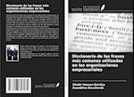 Diccionario de las frases más comunes utilizadas en las organizaciones empresariales